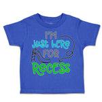 Toddler Clothes I'M Just Here for Recess Toddler Shirt Baby Clothes Cotton