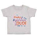 Toddler Clothes Kindergarten Dude Toddler Shirt Baby Clothes Cotton