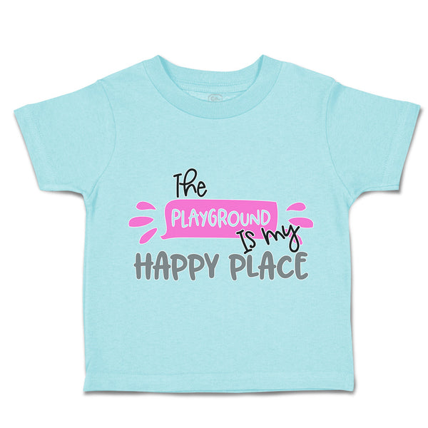 Toddler Clothes The Playground Is My Happy Place Toddler Shirt Cotton