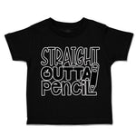 Toddler Clothes Straight Outta Pencil Toddler Shirt Baby Clothes Cotton