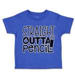 Toddler Clothes Straight Outta Pencil Toddler Shirt Baby Clothes Cotton