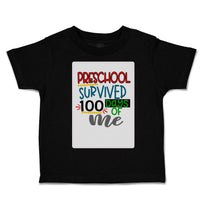 Toddler Clothes Pre-School Survived 100 Days of Me Toddler Shirt Cotton
