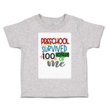 Toddler Clothes Pre-School Survived 100 Days of Me Toddler Shirt Cotton