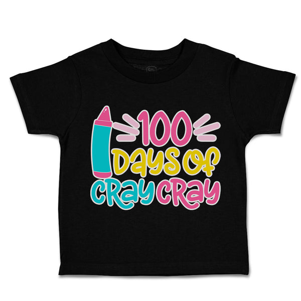 Toddler Clothes 100 Days of Cray Cray Style A Toddler Shirt Baby Clothes Cotton