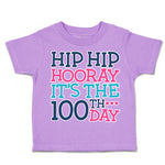 Toddler Clothes Hip Hip Hooray It's The 100Th Day Style A Toddler Shirt Cotton