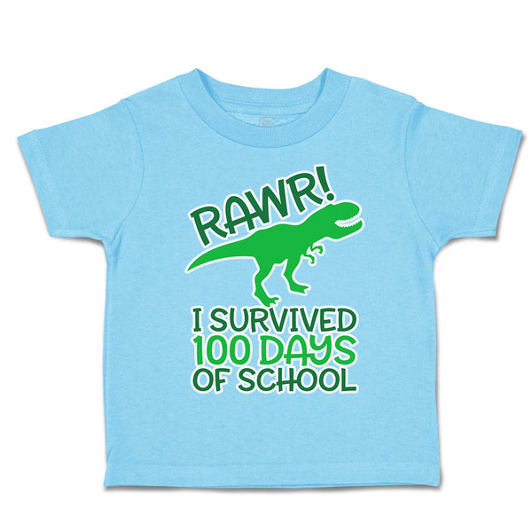 Toddler Clothes Rawr! I Survived 100 Days of School Toddler Shirt Cotton