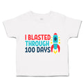 Toddler Clothes I Blasted Through 100 Days Toddler Shirt Baby Clothes Cotton