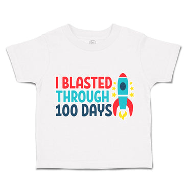 Toddler Clothes I Blasted Through 100 Days Toddler Shirt Baby Clothes Cotton