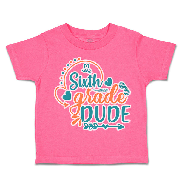Toddler Clothes Sixth Grade Dude Toddler Shirt Baby Clothes Cotton