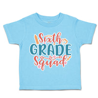 Toddler Clothes Sixth Grade Squad Toddler Shirt Baby Clothes Cotton