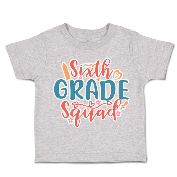 Toddler Clothes Sixth Grade Squad Toddler Shirt Baby Clothes Cotton