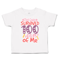 Toddler Clothes Third Grade Survived 100 Days of Me Toddler Shirt Cotton