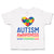 Toddler Clothes Autism Awareness Accept Understanding Love Toddler Shirt Cotton