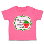 Toddler Clothes You Are The Berry Best Toddler Shirt Baby Clothes Cotton