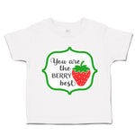 Toddler Clothes You Are The Berry Best Toddler Shirt Baby Clothes Cotton