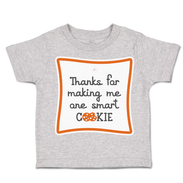 Toddler Clothes Thanks for Making Me 1 Smart Cookie Style A Toddler Shirt Cotton