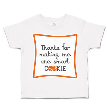 Toddler Clothes Thanks for Making Me 1 Smart Cookie Style A Toddler Shirt Cotton