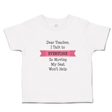 Cute Toddler Clothes Dear Teacher Talk Everyone Moving Seat Won'T Help Cotton