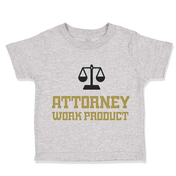 Toddler Clothes Attorney Work Product Style C Funny Humor Toddler Shirt Cotton