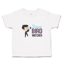 Cute Toddler Clothes Future Bird Watcher Boy with Binoculars Toddler Shirt