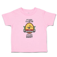 Toddler Clothes My Daddy Is A Better Iron Worker than Your Daddy Toddler Shirt