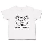 Cute Toddler Clothes Peace Love & Black Smithing Toddler Shirt Cotton