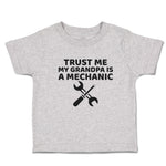 Cute Toddler Clothes Trust Me My Grandpa Is A Mechanic with Tools Toddler Shirt