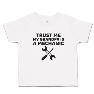 Cute Toddler Clothes Trust Me My Grandpa Is A Mechanic with Tools Toddler Shirt