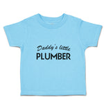 Cute Toddler Clothes Daddy's Little Plumber Profession Toddler Shirt Cotton