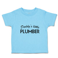 Cute Toddler Clothes Daddy's Little Plumber Profession Toddler Shirt Cotton