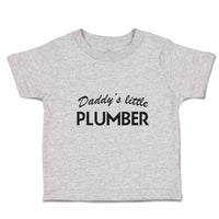 Cute Toddler Clothes Daddy's Little Plumber Profession Toddler Shirt Cotton