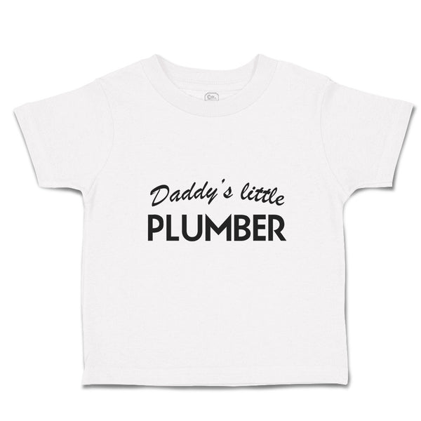 Cute Toddler Clothes Daddy's Little Plumber Profession Toddler Shirt Cotton