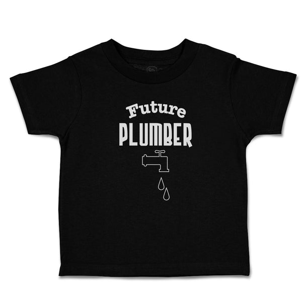 Cute Toddler Clothes Future Plumber Profession Tap Water Drop Toddler Shirt