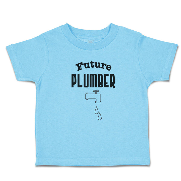 Cute Toddler Clothes Future Plumber Profession Tap Water Drop Toddler Shirt