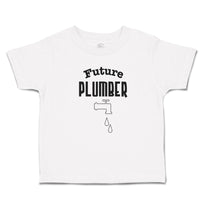 Cute Toddler Clothes Future Plumber Profession Tap Water Drop Toddler Shirt