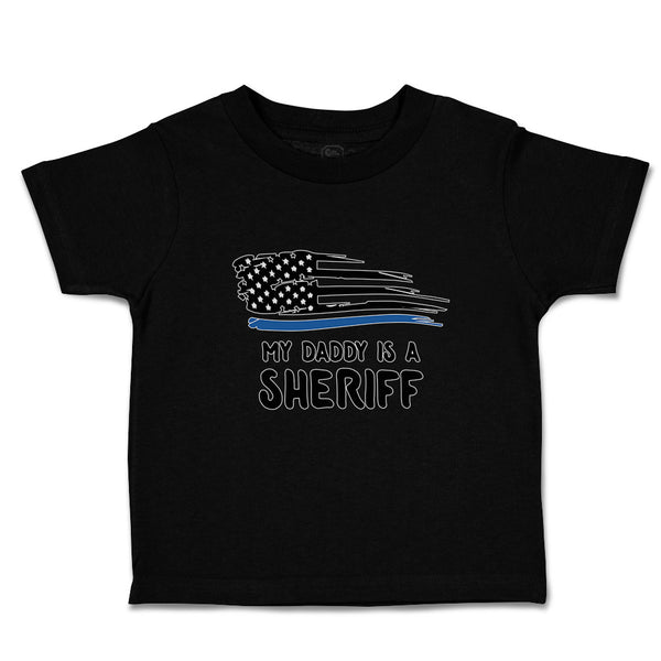 Cute Toddler Clothes My Daddy Is A Sheriff Country Police Flag Toddler Shirt