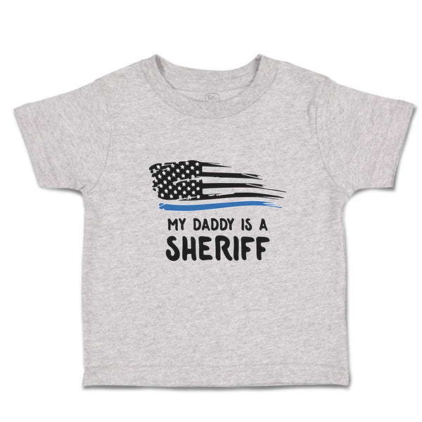Cute Toddler Clothes My Daddy Is A Sheriff Country Police Flag Toddler Shirt