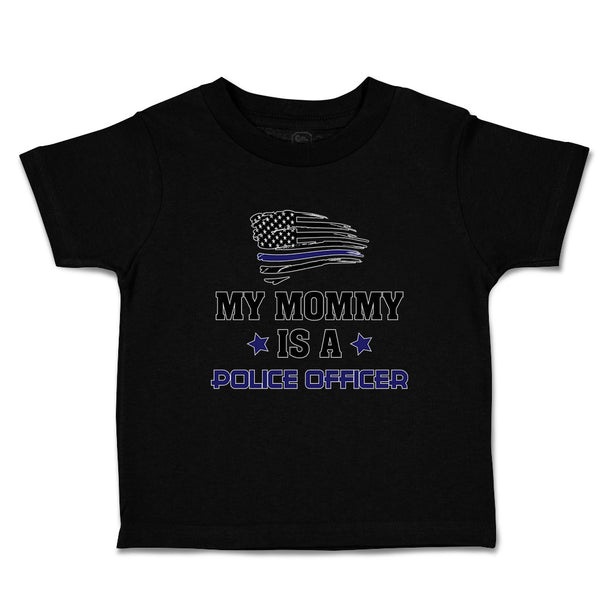 Cute Toddler Clothes My Mommy Is A Police Officer Flag and Star Toddler Shirt
