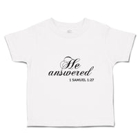 Toddler Clothes He Answered 1 Samuel 1:27 Religious Bible Scriptures Cotton