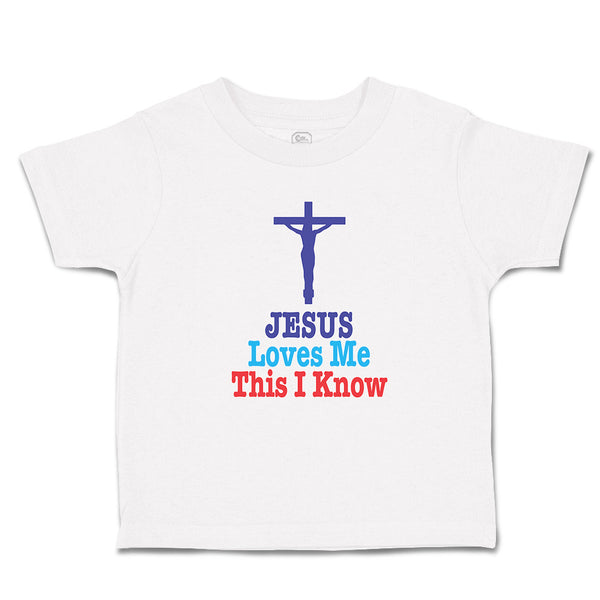 Toddler Clothes Jesus Loves Me This I Know Cross Toddler Shirt Cotton