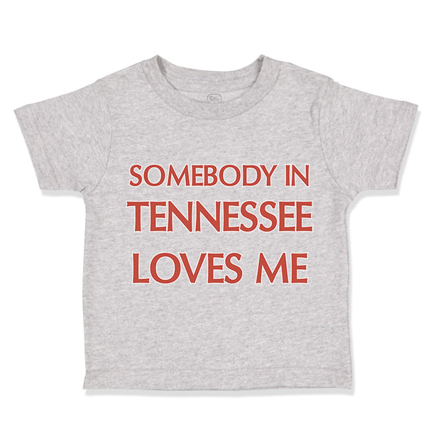 Toddler Clothes Somebody in Tennessee Loves Me Toddler Shirt Baby Clothes Cotton