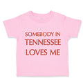 Toddler Clothes Somebody in Tennessee Loves Me Toddler Shirt Baby Clothes Cotton