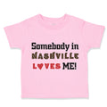 Toddler Clothes Somebody in Nashville Loves Me Toddler Shirt Baby Clothes Cotton