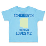Toddler Clothes Somebody in Arizona Loves Me Toddler Shirt Baby Clothes Cotton
