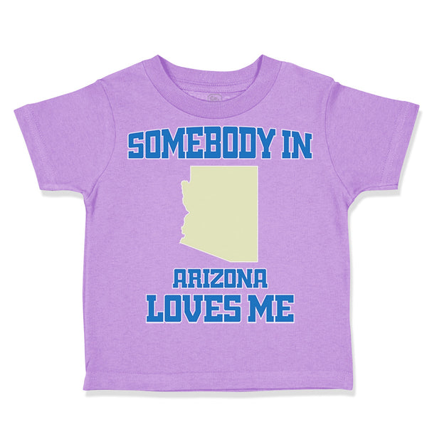 Toddler Clothes Somebody in Arizona Loves Me Toddler Shirt Baby Clothes Cotton