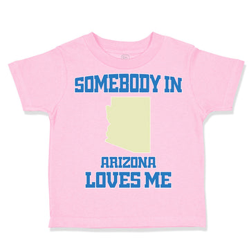 Toddler Clothes Somebody in Arizona Loves Me Toddler Shirt Baby Clothes Cotton