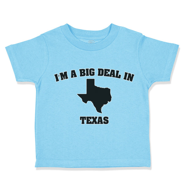 Toddler Clothes I'M A Big Deal in Texas Toddler Shirt Baby Clothes Cotton