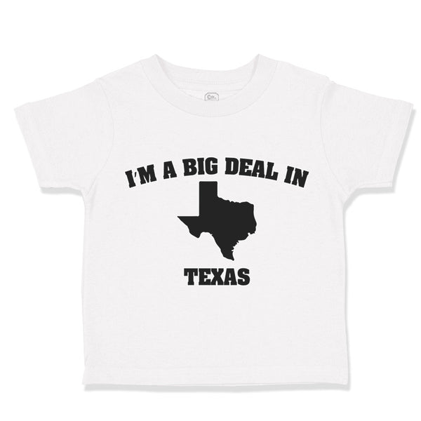 Toddler Clothes I'M A Big Deal in Texas Toddler Shirt Baby Clothes Cotton