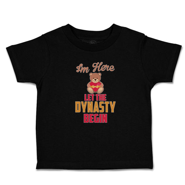 Im Here Let The Dynasty Begin Toy Teddy Bear with Heart
