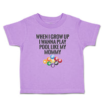 Toddler Clothes Grow Wanna Play Pool like My Mommy Sport Tenpin Balls Cotton